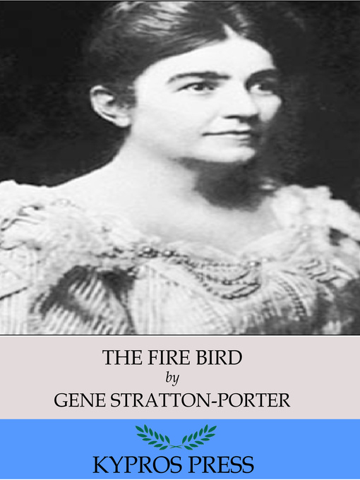 Title details for The Fire Bird by Gene Stratton-Porter - Available